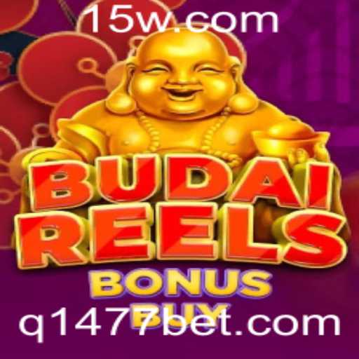Descubra o Fascinante Mundo de BudaiReelsBonusBuy com 1477bet